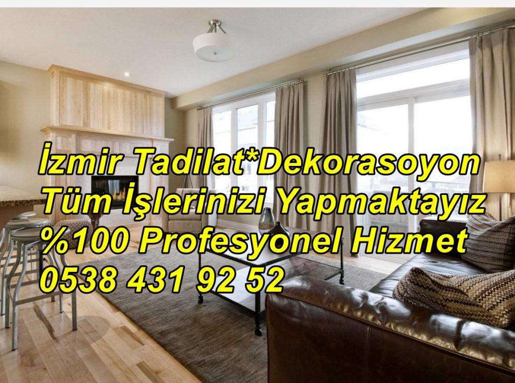 İzmir Tadilat Dekorasyon İşleri | Komple Ev Tadilatı Ustası